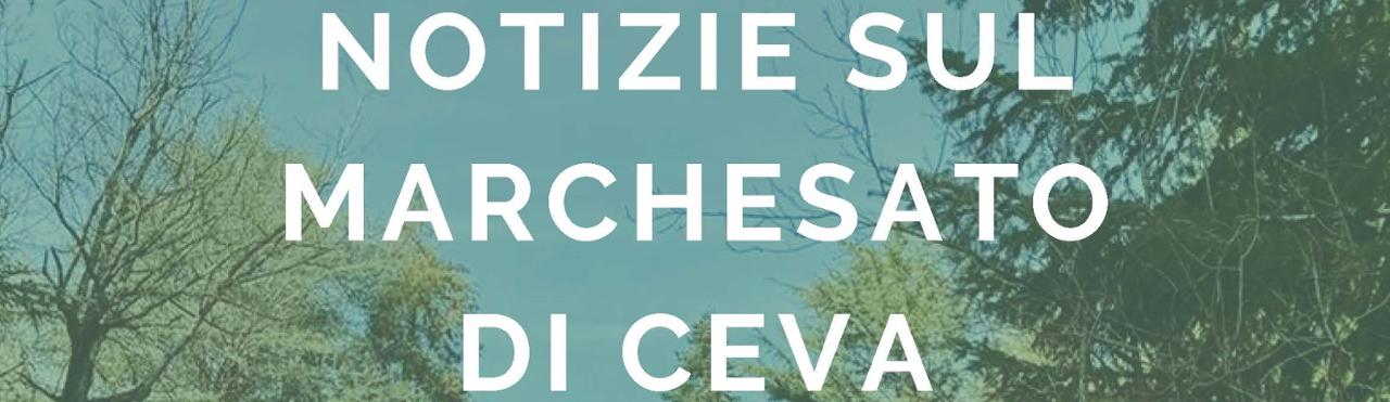 NOTIZIE SUL MARCHESATO DI CEVA